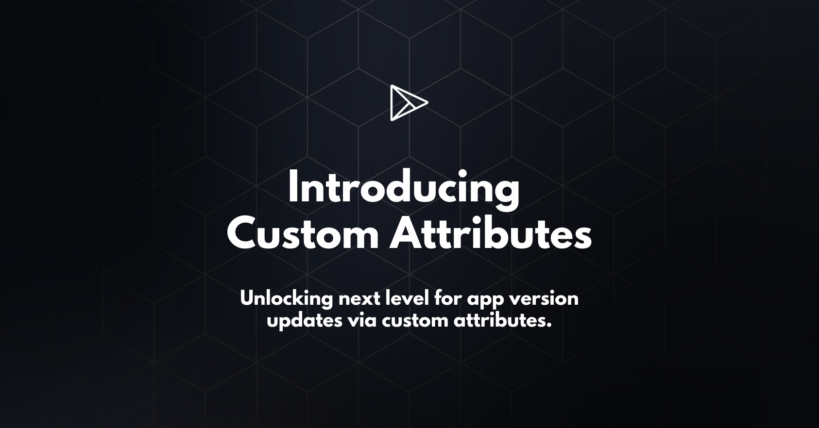 Introducing Custom Attributes - Unlocking new use-cases and possibilites